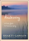 Image for Awakening  : a daily guide to conscious living