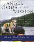 Image for Angel dogs with a mission  : divine messengers in service to all life