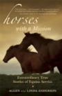Image for Horses with a mission  : extraordinary true stories of equine service