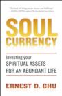 Image for Soul currency  : finding abundance where purpose meets intention