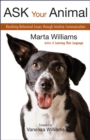 Image for Ask your animal: resolving behavioral issues through intuitive communication