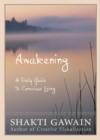 Image for Awakening: A Daily Guide to Conscious Living