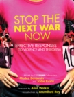 Image for Stop the Next War Now: Effective Responses to Violence and Terrorism