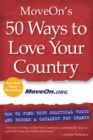 Image for MoveOn&#39;s 50 Ways to Love Your Country: How to Find Your Political Voice and Become a Catalyst for Change.