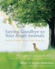 Image for Saying goodbye to your angel animals: finding comfort after losing your pet