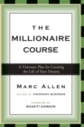 Image for The millionaire course: living the life of your dreams
