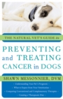 Image for Natural Vet&#39;s Guide to Preventing and Treating Cancer in Dogs
