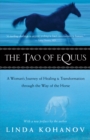 Image for The Tao of equus: a woman&#39;s journey of healing &amp; transformation through the way of the horse
