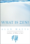 Image for What is Zen?