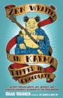Image for Zen wrapped in karma dipped in chocolate: a trip through death, sex, divorce, and spiritual celebrity in search of the true dharma