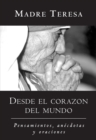 Image for Desde el corazon del mundo: Pensamientos, anecdotas, y oraciones In the Heart of the World, Spanish-Language Edition