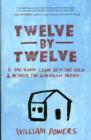 Image for Twelve by twelve  : a one-room cabin off the grid and beyond the American dream