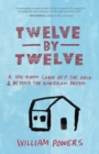 Image for Twelve by twelve: a one-room cabin off the grid and beyond the American dream