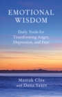 Image for Emotional wisdom: daily tools for transforming anger, depression, and fear