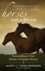 Image for Horses with a mission: extraordinary true stories of equine service