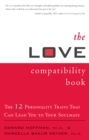 Image for The love compatibility book: twelve personality traits that can lead you to your soulmate