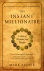 Image for The instant millionaire  : a tale of wisdom and wealth