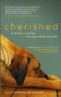 Image for Cherished  : 21 writers on animals they have loved and lost
