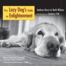 Image for The lazy dog&#39;s guide to enlightenment