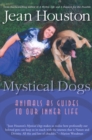 Image for Mystical Dogs: Animals as Guides to Our Inner Life