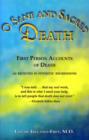 Image for O Sane and Sacred Death : First Person Accounts of Death (as Received in Hypnotic Regressions)