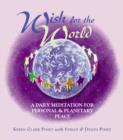 Image for Wish for the World : A Daily Meditation for Personal &amp; Planetary Peace