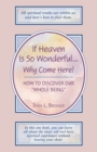 Image for If Heaven is So Wonderful... Why Come Here?