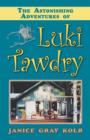 Image for Astonishing Adventures of Luki Tawdry