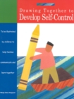 Image for Drawing together to develop self-control  : to be illustrated by children to help families communicate and learn together