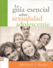 Image for La guia esencial sobre sexualidad adolescente