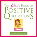 Image for The Girl&#39;s Book of Positive Quotations