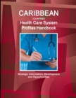 Image for Caribbean Countries Health Care System Profiles Handbook - Strategic Information, Development and Opportunities