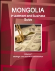 Image for Mongolia Investment and Business Guide Volume 1 Strategic and Practical Information