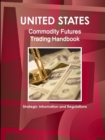 Image for US Commodity Futures Trading Handbook - Strategic Information and Regulations