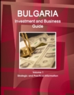 Image for Bulgaria Investment and Business Guide Volume 1 Strategic and Practical Information