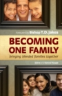 Image for Becoming One Family : Bringing Blended Families Together