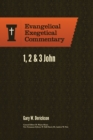 Image for 1, 2 &amp; 3 John: Evangelical Exegetical Commentary