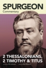 Image for Spurgeon Commentary: 2 Thessalonians, 2 Timothy, T itus