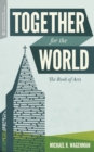 Image for Together for the World: The Book of Acts