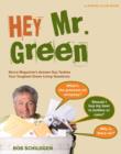 Image for Hey Mr. Green  : Sierra magazine&#39;s answer guy tackles your toughest green living questions