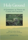 Image for Holy Ground : A Gathering of Voices on Caring for Creation