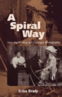 Image for A spiral way  : how the phonograph changed ethnography
