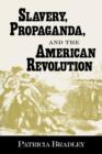Image for Slavery, Propaganda, and the American Revolution
