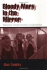 Image for Bloody Mary in the mirror  : essays in psychoanalytic folkloristics