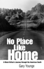 Image for No Place Like Home : A Black Briton&#39;s Journey through the American South
