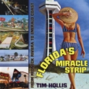 Image for Florida&#39;s Miracle Strip : From Redneck Riviera to Emerald Coast