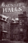 Image for Haunted Halls : Ghostlore of American College Campuses