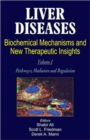 Image for Liver diseases  : biochemical mechanisms and new therapeutic insights