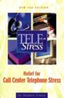 Image for Tele-stress  : relief for call center stress