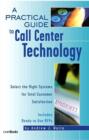 Image for A Practical Guide to Call Center Technology